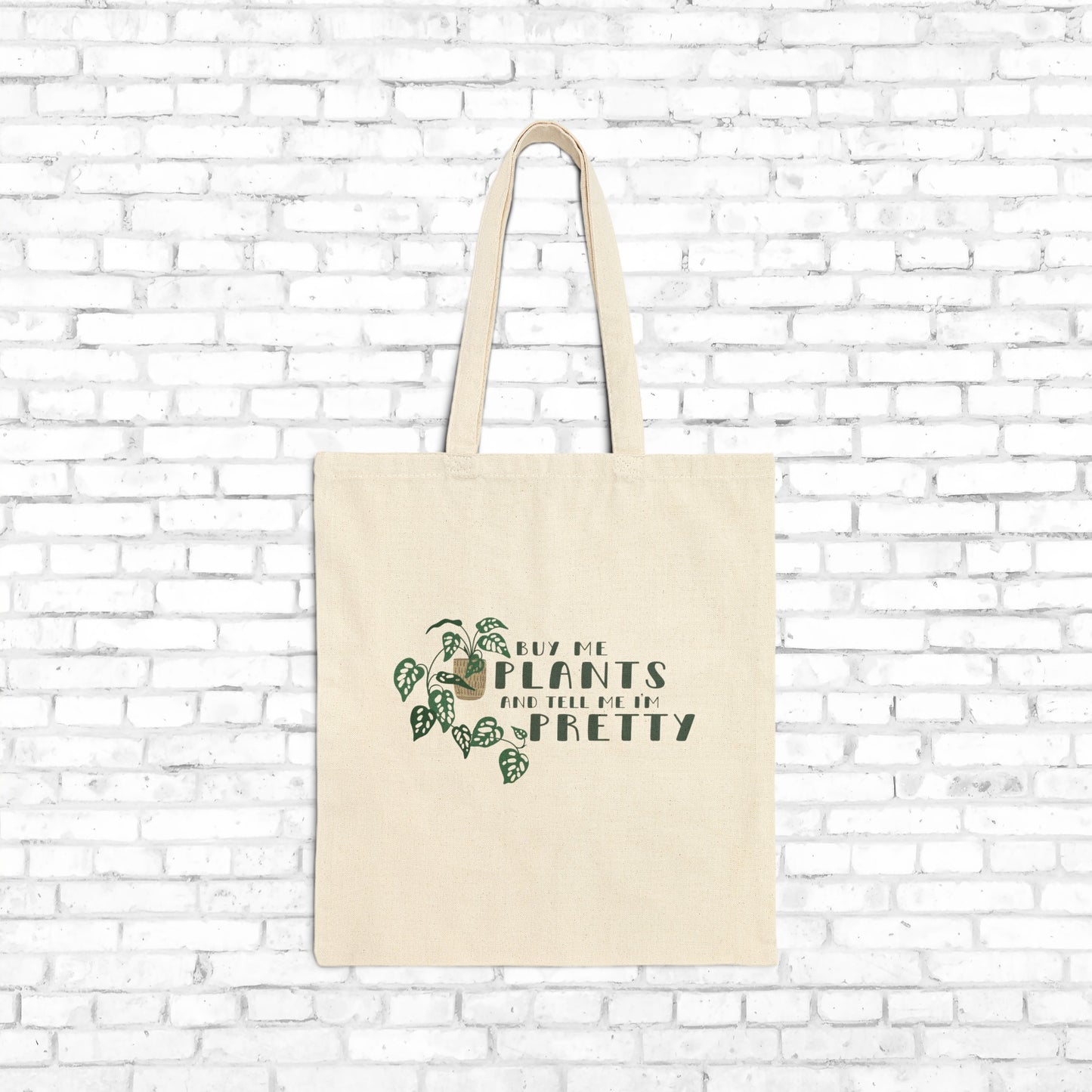 Buy Me Plants and Tell Me I'm Pretty Tote Bag