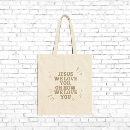 Jesus We Love You Tote Bag